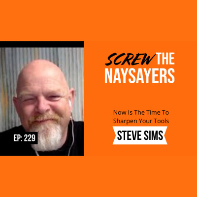 Screw The Naysayers Podcast