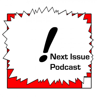 Next Issue Podcast