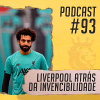 Podcast PL Brasil #93 - Liverpool atrás da invencibilidade