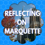 Reflecting On Marquette