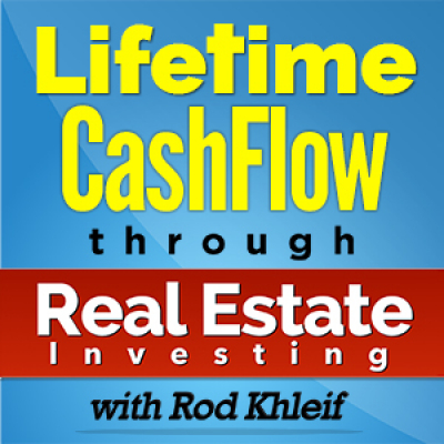 The Lifetime Cash Flow Through Real Estate Investing Podcast