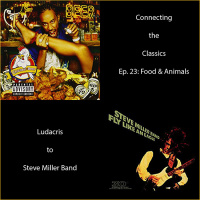 Ep. 23: Ludacris Chicken N Beer to Steve Miller Band Fly Like An Eagle