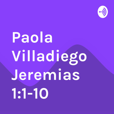 Paola Villadiego Jeremias 1:1-10