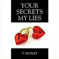 #31 Your Secrets My Lies Part 4 of the 30 page (92-122) challenge by author Theodore Mosley.