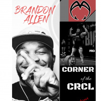 CORNER of the CRCL- SEASON 2 Ep 4 -BRANDON ALLEN (@BRANDON_ALLEN88) (@FILTHYPOWERGYM)