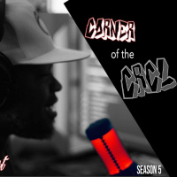 CORNER O.T. CRCL- SZN 5 EP 1. - Daniel Hinojosa @Lift_atx - East Side Love