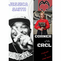 CORNER of the CRCL- SZN 3 Ep 17-JESSICA SMITH (@JESSKA_SMITH)- SACS FINEST IS THE FINEST EXAMPLE!