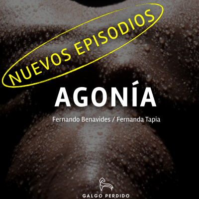 Agonía Con Fernanda Tapia