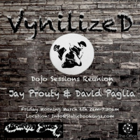 Vynilized Dojo Sessions Reunion - Jay Prouty  David Paglia