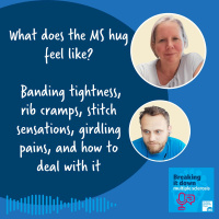 What does the MS hug feel like? Banding tightness, rib cramps, stitch sensations, girdling pains, and how to deal with it
