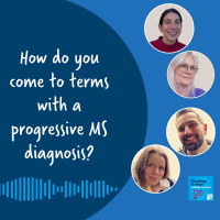 How do you come to terms with a progressive MS diagnosis?