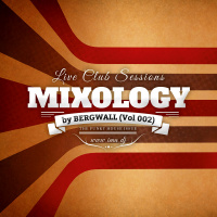 Mixology by Bergwall (Vol 002)