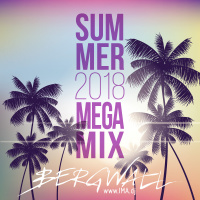 Summer 2018 Megamix by Bergwall