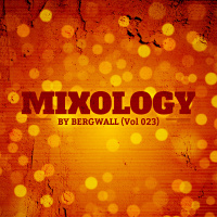 Mixology by Bergwall (Vol 023) ► Funky House ► Tech House