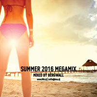Summer 2016 Megamix by Bergwall