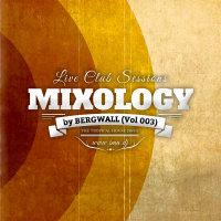 Mixology by Bergwall (Vol 003)