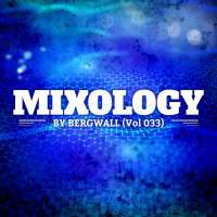 Mixology by Bergwall (Vol 033) ► Tech House
