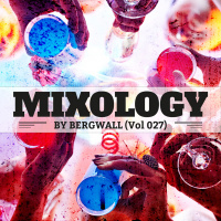Mixology by Bergwall (Vol 027) ► House House