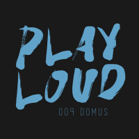 PLAY LOUD 009 - Domus ► Tech House ► Jackin House ► Funky Tech ► Bootlegs