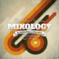 Mixology by Bergwall (Vol 007)