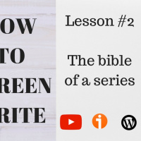 How to screen-write #2 - The Bible of a series 