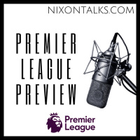 Nixon Talks Premier League Preview MD3