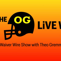 The OG LiVE WiRE WEEK 6: A WAiVER WiRE SHOW with THEO GREMMiNGER
