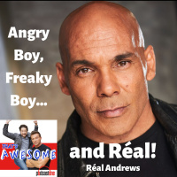 Angry Boy, Freaky Boy, and RÉAL! With RÉAL ANDREWS (Taggert, GH)!