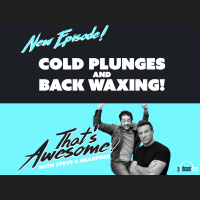 COLD PLUNGES and BACK WAXING!