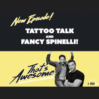TATTOO TALK and FANCY SPINELLI!