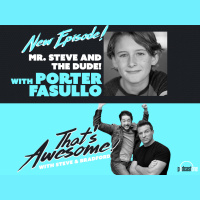 Mr. Steve and The Dude! With PORTER FASULLO (Danny, GH)