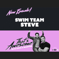 SWIM TEAM STEVE! And Other Summer Stories...