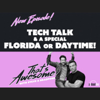 Tech Talk..And A Special FLORIDA or DAYTIME!