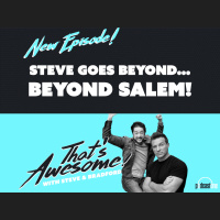 Steve Goes Beyond...BEYOND SALEM!