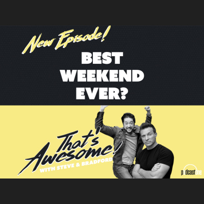 Thats Awesome With Steve Burton  Bradford Anderson