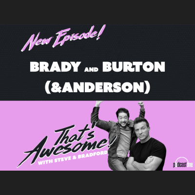 Thats Awesome With Steve Burton  Bradford Anderson