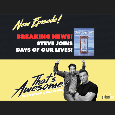 Thats Awesome With Steve Burton  Bradford Anderson