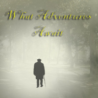 What Adventures Await