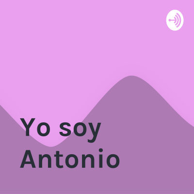 Yo Soy Antonio