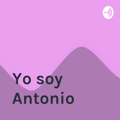 Yo Soy Antonio