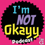 Im Not Okayy