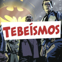 Tebeísmos 051 - Gotham sin Batman