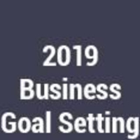 Creating Your 2019 Business Goals! 
