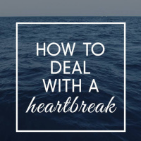 How to Deal with Heartbreak 