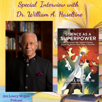Special Interview with Dr. William A. Haseltine, Science as a Superpower 
