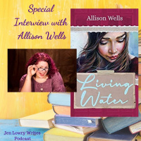 Special Interview with Allison Wells, Bestselling Author of Living Water