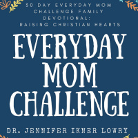Chapter 4 Read Aloud: 30 Day Everyday Mom Challenge Family Devotional - Activities for Your Family!
