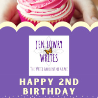 Happy 2nd Birthday Jen Lowry Writes Podcast