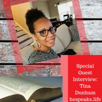 Special Guest Interview - Tina Dunham - Speaking Life