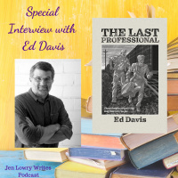 Special Author Interview with Ed Davis, The Last Professional (Preorder Now - Releasing January 25, 2022)